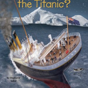 What Was the Titanic?