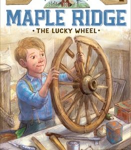 The Lucky Wheel (#2 Tales from Maple Ridge)