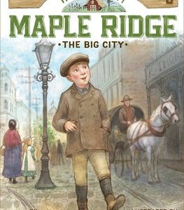 The Big City (#3 Tales from Maple Ridge)