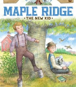 The New Kid (#6 Tales from Maple Ridge)