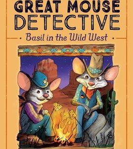 Basil in the Wild West - #4 Great Mouse Detective Seires