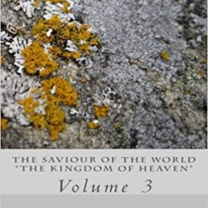Saviour of the World Volume 3: Kingdom of Heaven