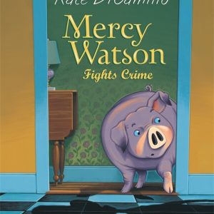 Mercy Watson Fights Crime (#3)