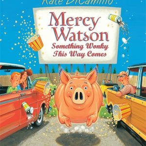 Mercy Watson: Something Wonky This Way Comes (#6)