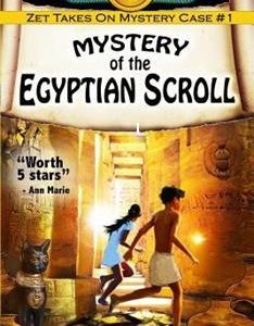 Mystery of the Egyptian Scroll (Kid Detective Zet #1)