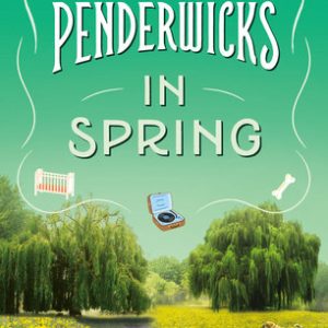 The Penderwicks in Spring