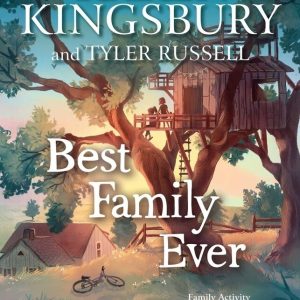 Best Family Ever (#1 Baxter Family Children Story)
