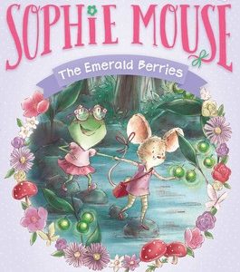 Emerald Berries, The - #2 Adventures of Sophie Mouse