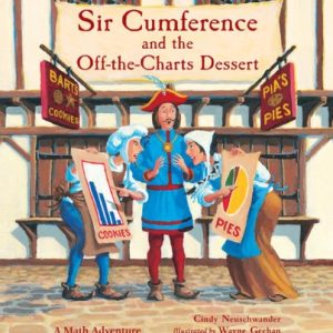 Sir Cumference and the Off-the-Charts Dessert
