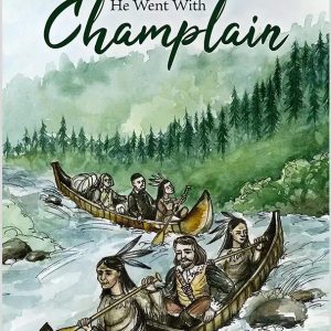 He Went With Champlain