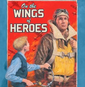 On the Wings of Heroes