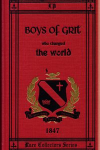 Boys of Grit Who Changed the World