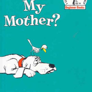 Are You My Mother?
