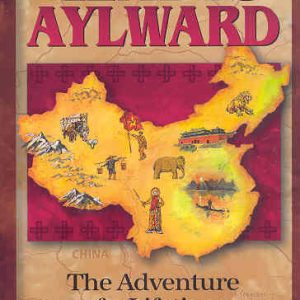 Gladys Aylward - Christian Heroes