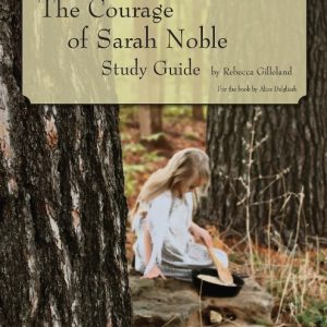 Courage of Sarah Noble, The - Study Guide