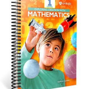 Exploring Creation with Mathematics Level 1 Student Text