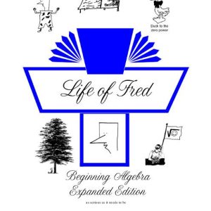 Beginning Algebra (Expanded Edition) - Life of Fred