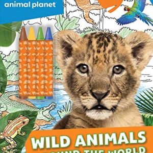 Wild Animals Around the World Coloring and Activity Book with Crayons (Animal Planet)
