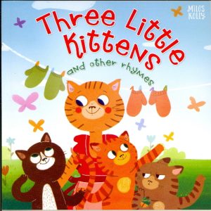 Three Kittle Kittens and Other Rhymes