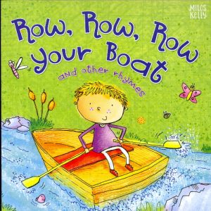 Row, Row, Row Your Boat and Other Rhymes