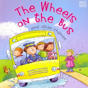 The Wheels on the Bus and Other Rhymes