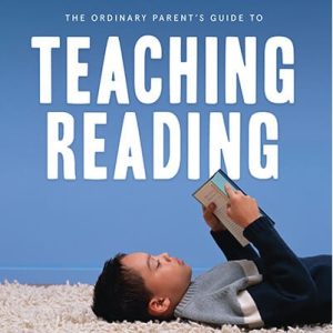 Ordinary Parent's Guide to Teaching Reading, Revised Ed. Instructor Book