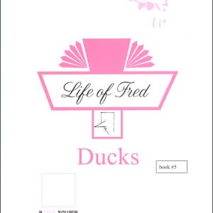 Life of Fred Reader 5 - Ducks
