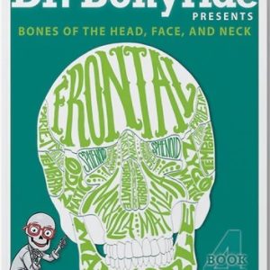 Dr. Bonyfide Book 4: Head, Face and Neck