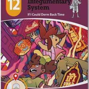 Integumentary System: Adventure 12 Know Yourself