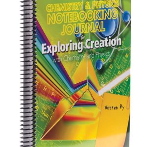 Exploring Creation with Chemistry and Physics Notebooking Journal