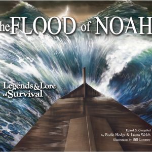 The Flood of Noah: Legends & Lore of Survival