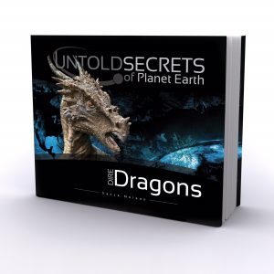 Dire Dragons (Untold Secrets of Planet Earth)