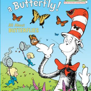 My, Oh My–A Butterfly! (All About Butterflies) - The Cat in the Hat's Learning Library