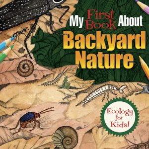 My First Book About Backyard Nature - Colouring Book