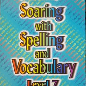 Soaring With Spelling - Level 7 Workbook