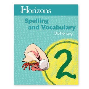 Horizons Gr. 2 Spelling and Vocabulary Dictionary
