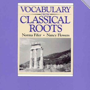 Vocabulary from Classical Roots Book A