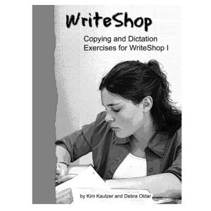 Copying and Dictation Exercises for WriteShop I