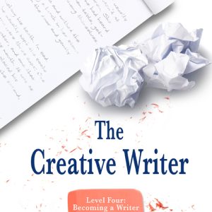 The Creative Writer Level 4: Becoming a Writer