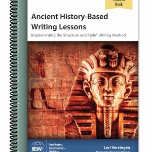 IEW Ancient History-Based Writing Lessons Student Book Only