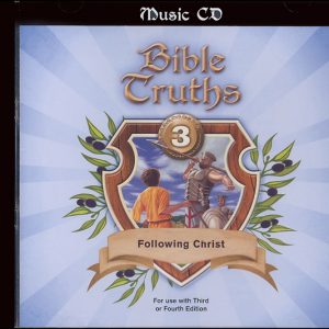 Bible Truths 3 Following Christ Music CD (4th ed.)
