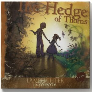 Hedge of Thorns, The - Lamplighter Theatre