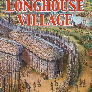 Life in a Longhouse Village (Native Nations of North America)