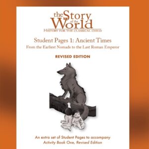 Story of the World Volume 1 - Student Pages Only