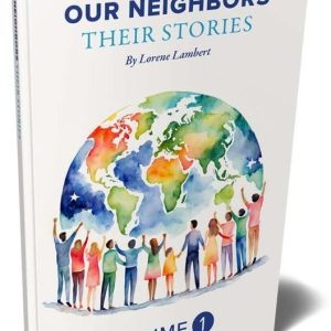 Our Neighbours: Their Stories, Volume 1