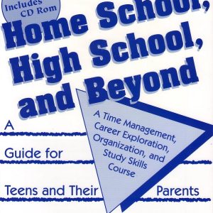 Home School, High School and Beyond