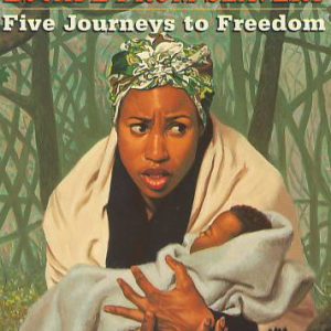Escape from Slavery: Five Journeys to Freedom