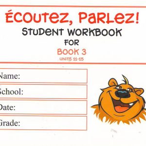 Ecoutez, Parlez! - Workbook 3