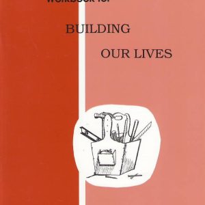 Gr. 4 - Building Our Lives Workbook