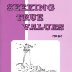 Gr. 7 - Seeking True Values Teacher's Edition
